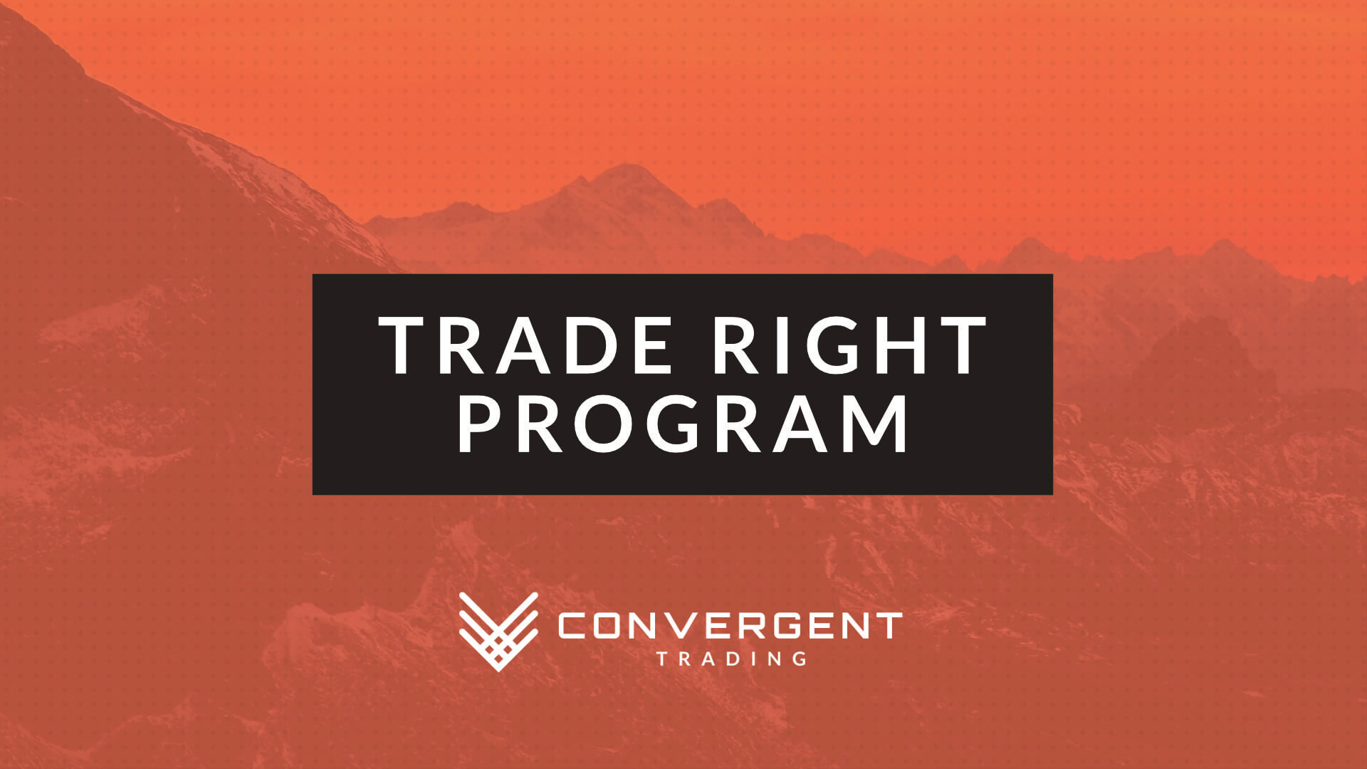 Trade Right with Convergent - Convergent Trading
