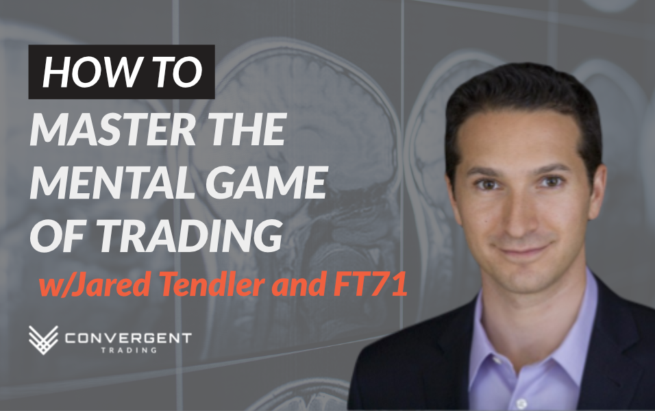 Public Webinar – Mastering the Mental Game of Trading with Jared Tendler