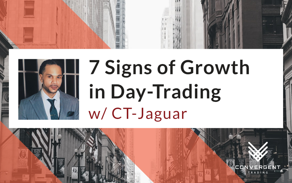 7 Unmistakable Signs of Growth in Day Trading