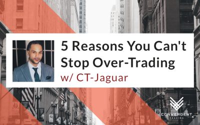 5 Reasons You Can’t Stop Over-Trading