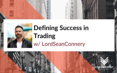 Defining Success in Trading w/ LordSeanConnery