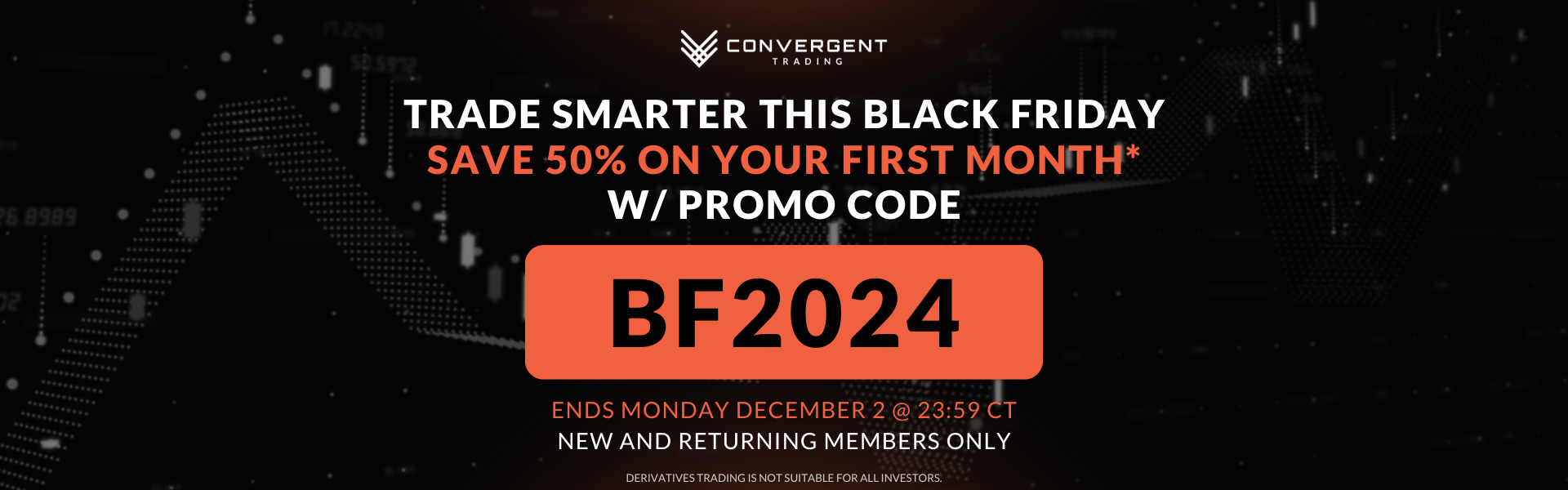 Black Friday 2024 Promo for Convergent Trading, Save 50% on You First Month