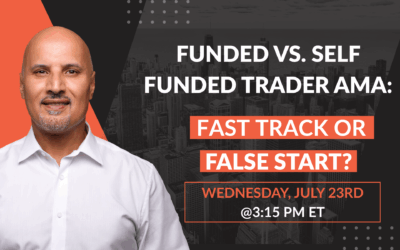 Funded vs. Self-Funded Trader AMA: Fast Track or False Start?