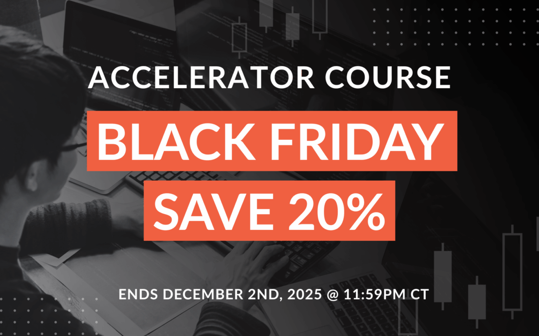 Black Friday Has Arrived! Save 20% on the Accelerator Course.