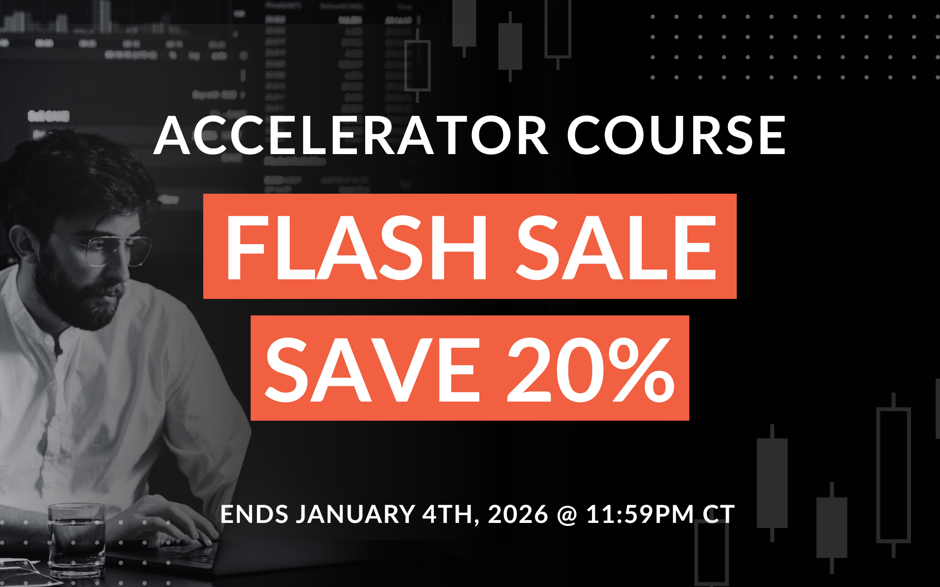Featured image for “Save 20%, Accelerator Course Flash Sale!”